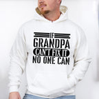 If Grandpa Can't Fix It - Grandpa Unisex Crewneck T-Shirt Sweatshirt Hoodie