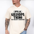 It's A Grandpa Thing - Grandpa Unisex Crewneck T-Shirt Sweatshirt Hoodie