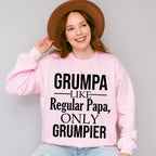 Grumpa Only Grumpier - Grandpa Unisex Crewneck T-Shirt Sweatshirt Hoodie