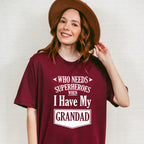 Who Needs Superheroes - Grandpa Unisex Crewneck T-Shirt Sweatshirt Hoodie