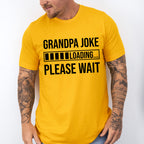Grandpa Joke Loading - Grandpa Unisex Crewneck T-Shirt Sweatshirt Hoodie