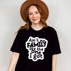 Ain't No Family Like I Got - Family Reunion Unisex Crewneck T-Shirt Sweatshirt Hoodie