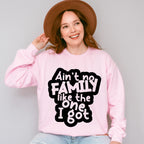 Ain't No Family Like I Got - Family Reunion Unisex Crewneck T-Shirt Sweatshirt Hoodie