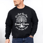 Our Roots Run Deep - Family Reunion Unisex Crewneck T-Shirt Sweatshirt Hoodie