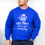 You Can't Choose Your Family - Family Reunion Unisex Crewneck T-Shirt Sweatshirt Hoodie
