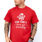 You Can't Choose Your Family - Family Reunion Unisex Crewneck T-Shirt Sweatshirt Hoodie