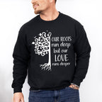 Our Love Runs Deeper - Family Reunion Unisex Crewneck T-Shirt Sweatshirt Hoodie