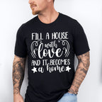 Fill A House With Love - Family Reunion Unisex Crewneck T-Shirt Sweatshirt Hoodie