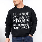 Fill A House With Love - Family Reunion Unisex Crewneck T-Shirt Sweatshirt Hoodie