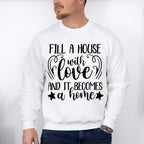 Fill A House With Love - Family Reunion Unisex Crewneck T-Shirt Sweatshirt Hoodie