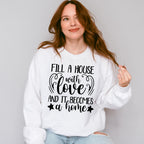 Fill A House With Love - Family Reunion Unisex Crewneck T-Shirt Sweatshirt Hoodie