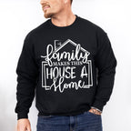 Family Makes This House - Family Reunion Unisex Crewneck T-Shirt Sweatshirt Hoodie