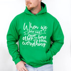 We Have Everything - Family Reunion Unisex Crewneck T-Shirt Sweatshirt Hoodie