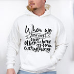 We Have Everything - Family Reunion Unisex Crewneck T-Shirt Sweatshirt Hoodie
