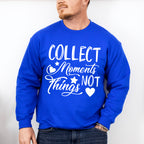 Collect Moments Not Things - Family Reunion Unisex Crewneck T-Shirt Sweatshirt Hoodie