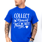 Collect Moments Not Things - Family Reunion Unisex Crewneck T-Shirt Sweatshirt Hoodie