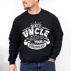 What's Your Superpower - Uncle Unisex Crewneck T-Shirt Sweatshirt Hoodie