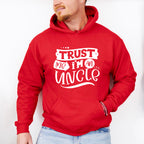Trust Me I'm An Uncle - Uncle Unisex Crewneck T-Shirt Sweatshirt Hoodie