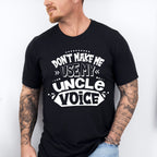My Uncle Voice - Uncle Unisex Crewneck T-Shirt Sweatshirt Hoodie