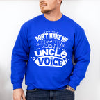 My Uncle Voice - Uncle Unisex Crewneck T-Shirt Sweatshirt Hoodie