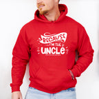 Because I'm The Uncle - Uncle Unisex Crewneck T-Shirt Sweatshirt Hoodie