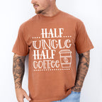 Half Uncle Half Coffee - Uncle Unisex Crewneck T-Shirt Sweatshirt Hoodie
