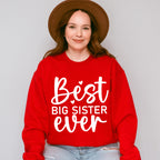 Best Big Sister Ever - Sister Unisex Crewneck T-Shirt Sweatshirt Hoodie