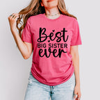 Best Big Sister Ever - Sister Unisex Crewneck T-Shirt Sweatshirt Hoodie
