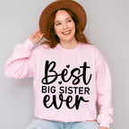 Best Big Sister Ever - Sister Unisex Crewneck T-Shirt Sweatshirt Hoodie