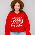 I'm Not Bossy - Sister Unisex Crewneck T-Shirt Sweatshirt Hoodie