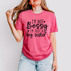 I'm Not Bossy - Sister Unisex Crewneck T-Shirt Sweatshirt Hoodie