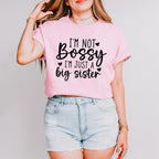 I'm Not Bossy - Sister Unisex Crewneck T-Shirt Sweatshirt Hoodie