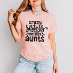 Make The Best Aunts - Sister Unisex Crewneck T-Shirt Sweatshirt Hoodie