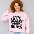 Make The Best Aunts - Sister Unisex Crewneck T-Shirt Sweatshirt Hoodie