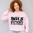 Strength In Sisterhood - Sister Unisex Crewneck T-Shirt Sweatshirt Hoodie