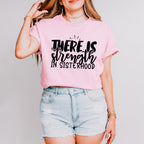 Strength In Sisterhood - Sister Unisex Crewneck T-Shirt Sweatshirt Hoodie