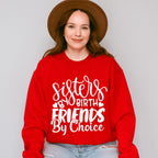 Sisters By Birth - Sister Unisex Crewneck T-Shirt Sweatshirt Hoodie