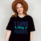 I Love My Parents - Parents Unisex Crewneck T-Shirt Sweatshirt Hoodie