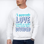 Parent's Love Is Whole - Parents Unisex Crewneck T-Shirt Sweatshirt Hoodie