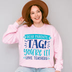 Tag It You're It - Parents Unisex Crewneck T-Shirt Sweatshirt Hoodie