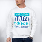 Tag It You're It - Parents Unisex Crewneck T-Shirt Sweatshirt Hoodie