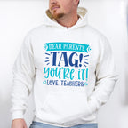 Tag It You're It - Parents Unisex Crewneck T-Shirt Sweatshirt Hoodie