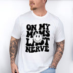 On My Moms Last Nerve - Kids Unisex Crewneck T-Shirt Sweatshirt Hoodie