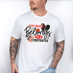 My Heart Belongs To A Firefighter - Firefighter Unisex Crewneck T-Shirt Sweatshirt Hoodie