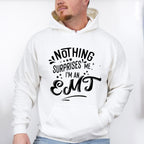 Nothing Surprises Me - EMT Unisex Crewneck T-Shirt Sweatshirt Hoodie