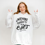 Nothing Surprises Me - EMT Unisex Crewneck T-Shirt Sweatshirt Hoodie