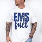 EMS Fuel - EMT Unisex Crewneck T-Shirt Sweatshirt Hoodie