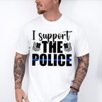 I Support The Police - Police Unisex Crewneck T-Shirt Sweatshirt Hoodie