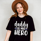 Daddy Is My Hero - Police Unisex Crewneck T-Shirt Sweatshirt Hoodie