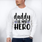 Daddy Is My Hero - Police Unisex Crewneck T-Shirt Sweatshirt Hoodie